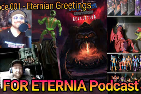 Introducing the FOR ETERNIA Official Podcast: Episode One ”Eternian Greetings”!