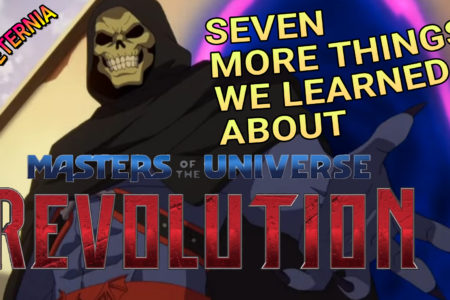 Seven More Things We Learned about “Masters of the Universe: Revolution.”