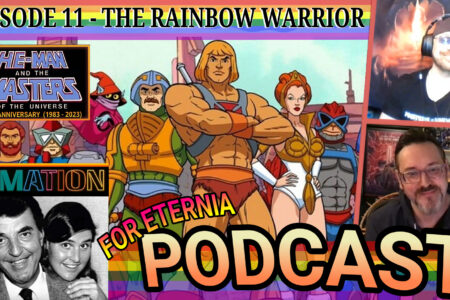 The Power of Pride: Talking Importance of 1980’s He-Man on the LGBTQ+ Community with Tim Sheridan – FOR ETERNIA Official Podcast 011!