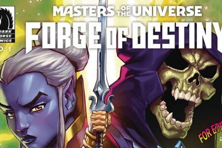 New Revelation Prequel Comic ”Masters of the Universe: Forge of Destiny” coming in September!