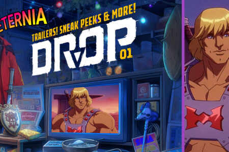 ”Masters of the Universe: Revolution” will be featured at DROP 01 Event