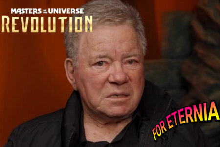 Watch actor William Shatner answer (humorously) why he decided to play the role of *SPOILER* in ”Masters of the Universe: Revolution”