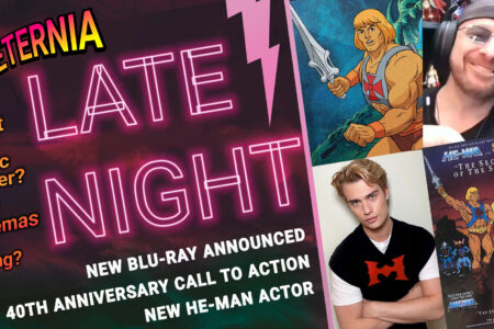FOR ETERNIA LATE NIGHT! Talking Nicholas Galitzine cast as He-Man in the new Masters of the Universe movie, the new He-Man Cartoon Blu-Ray & More!