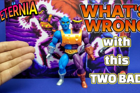 WHAT’S WRONG with this Two Bad – the Masters of the Universe Origins ”Cartoon Collection” Action Figure