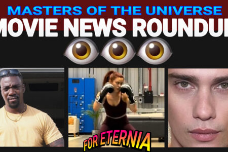 MOVIE NEWS ROUNDUP: Tri-Klops Tease, He-Man’s Workout, Teela Training and more!