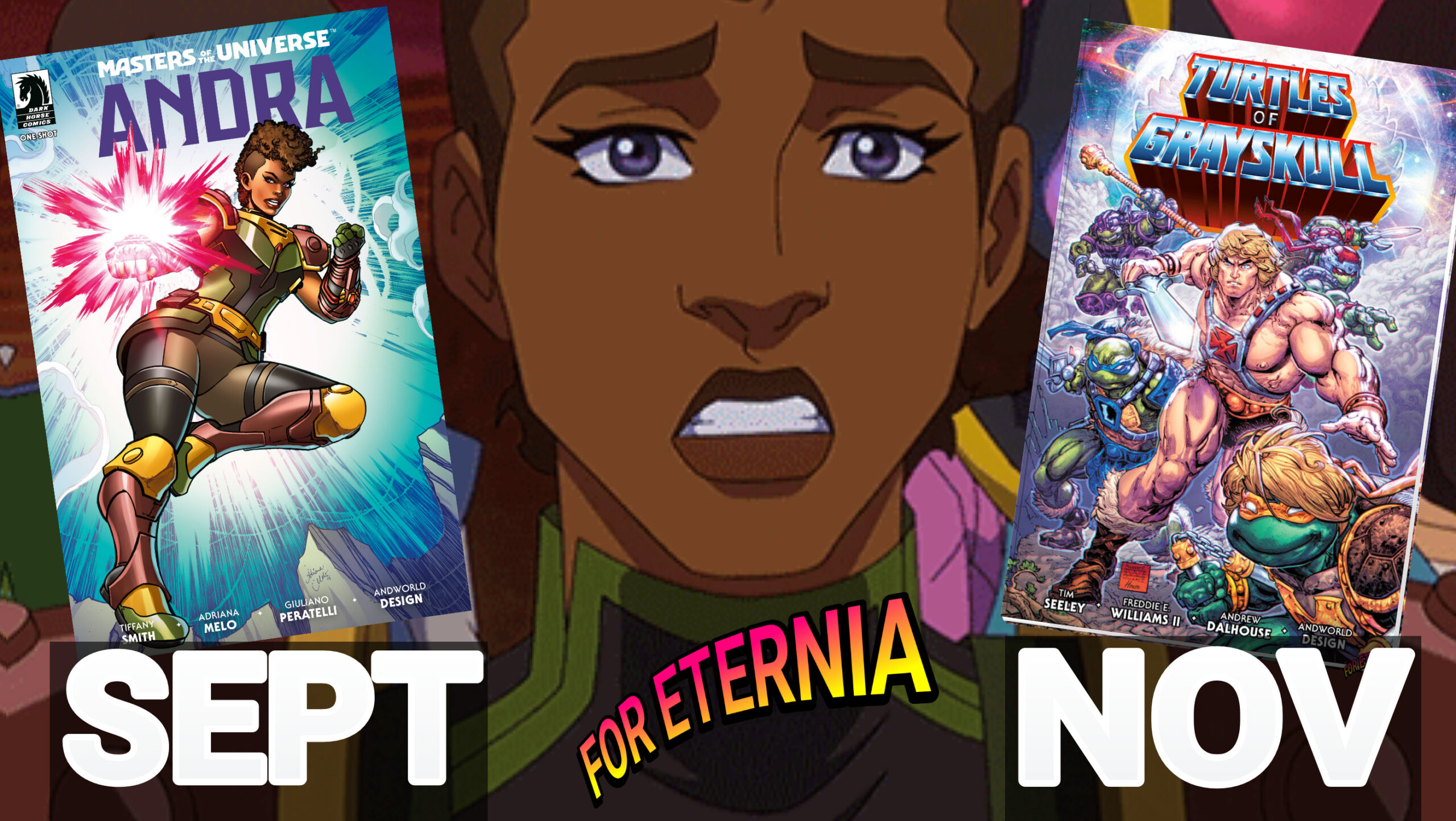 DELAYED UNTIL FALL? Continued Comic Industry Woes may be to blame for “Masters of the Universe: Andra” and “Turtles of Grayskull” TP not arriving on time.