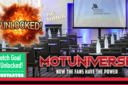 MORE POWER UNLOCKED! First Stretch Goal obtained for MOTUNIVERSE, the Ultimate He-Man and She-Ra Convention (Three More to Go!)