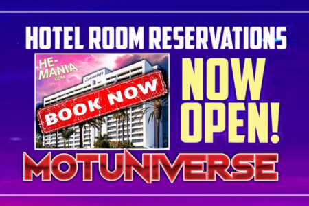 ROOM BLOCKS ARE NOW OPEN! Reserve your Hotel Room for MOTUNIVERSE, the Ultimate He-Man and She-Ra Convention of 2026!