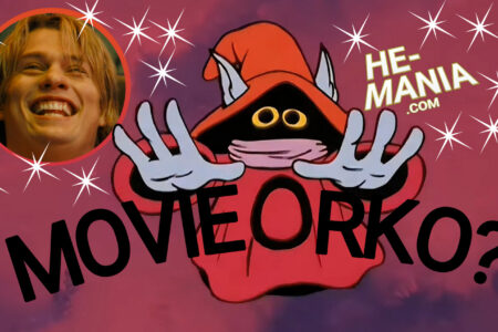 Will ORKO be in the New “MASTERS OF THE UNIVERSE” MOVIE? This is what we heard