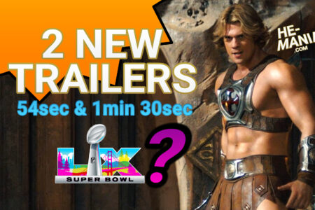 TWO NEW TRAILERS CLASSIFIED: Is the “Masters of the Universe” Movie B & C Trailer for SUPER BOWL SUNDAY? (We don’t know!)