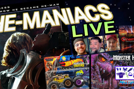 HE-MANIACS LIVE! Join us and discuss the latest Masters of the Universe News!
