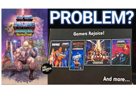 WHAT’S GOING ON? Promised this Summer, the Delayed “He-Man and the Masters of the Universe: Dragon Pearl of Destruction” Video Game still has no official release date (and was nowhere to be found at Mattel’s SDCC MOTU Panel)